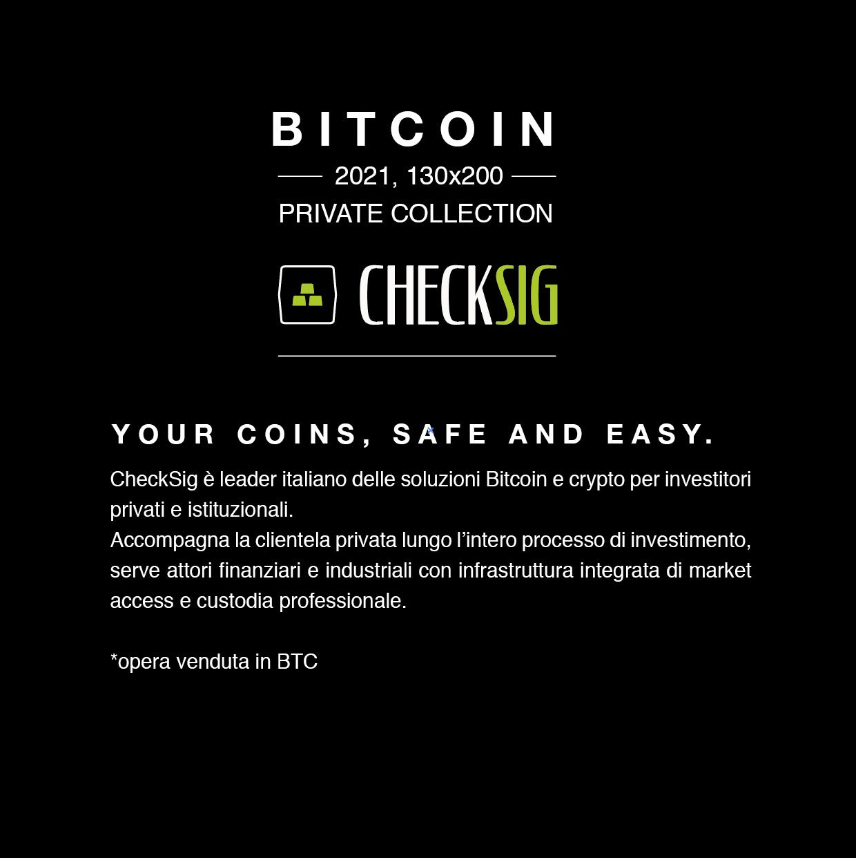 Irresistible Bitcoin, Opera Darte, Pezzo Unico 130X200Cm, Anno 2021